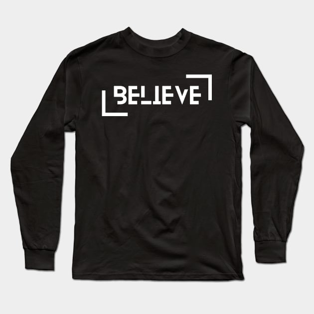 Believe Typography  T-shirt Long Sleeve T-Shirt by UAC SERVICESS